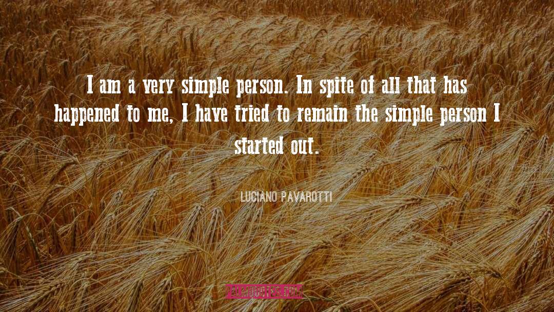 Simple Person quotes by Luciano Pavarotti