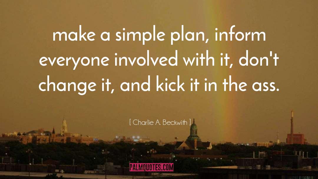 Simple Plan quotes by Charlie A. Beckwith