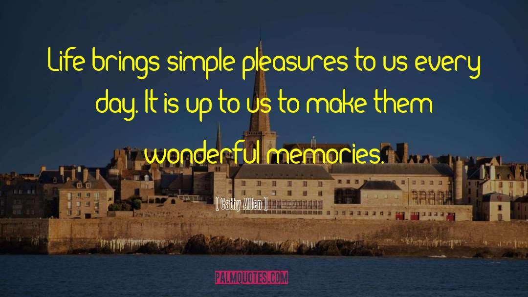 Simple Pleasures quotes by Cathy Allen