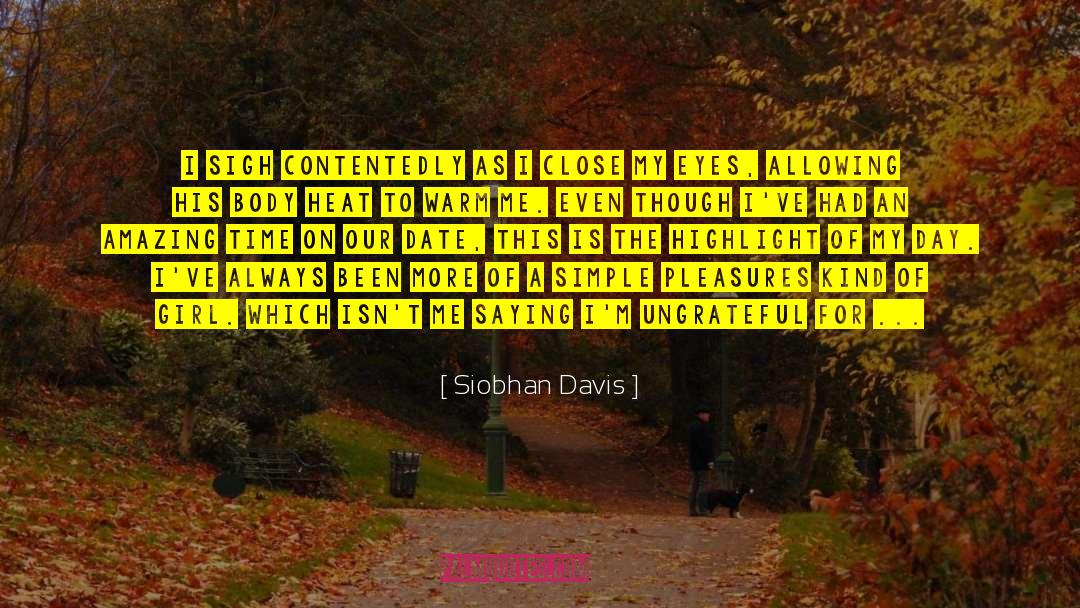 Simple Pleasures quotes by Siobhan Davis