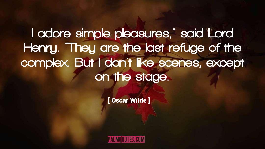 Simple Pleasures quotes by Oscar Wilde