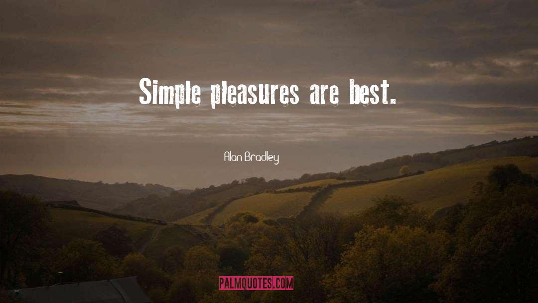 Simple Pleasures quotes by Alan Bradley