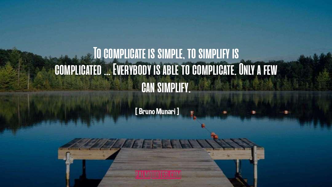 Simple quotes by Bruno Munari
