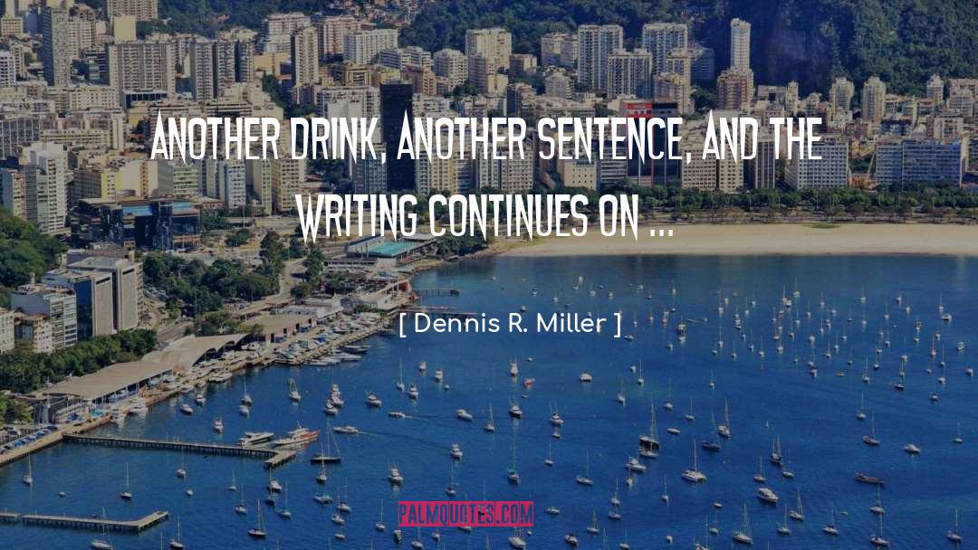 Simple Sentence quotes by Dennis R. Miller