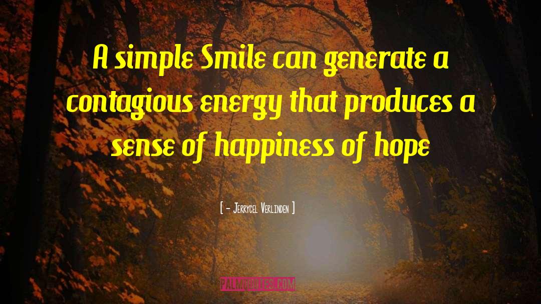 Simple Smile quotes by - Jerrycel Verlinden