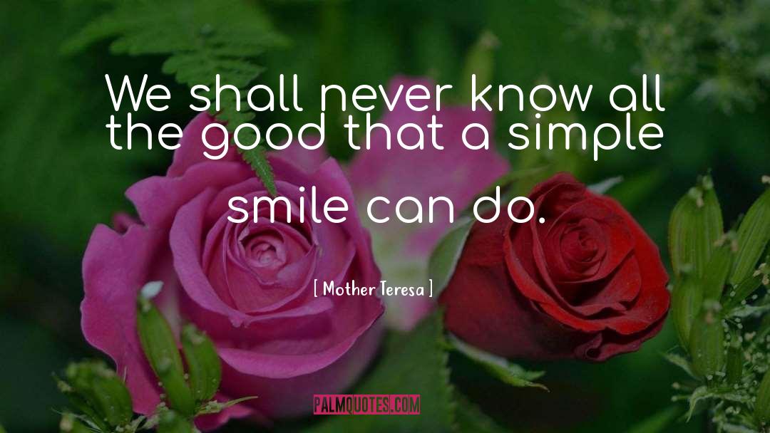 Simple Smile quotes by Mother Teresa