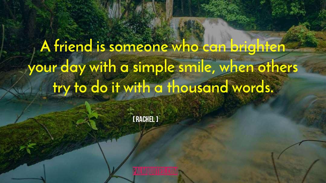 Simple Smile quotes by Rachel