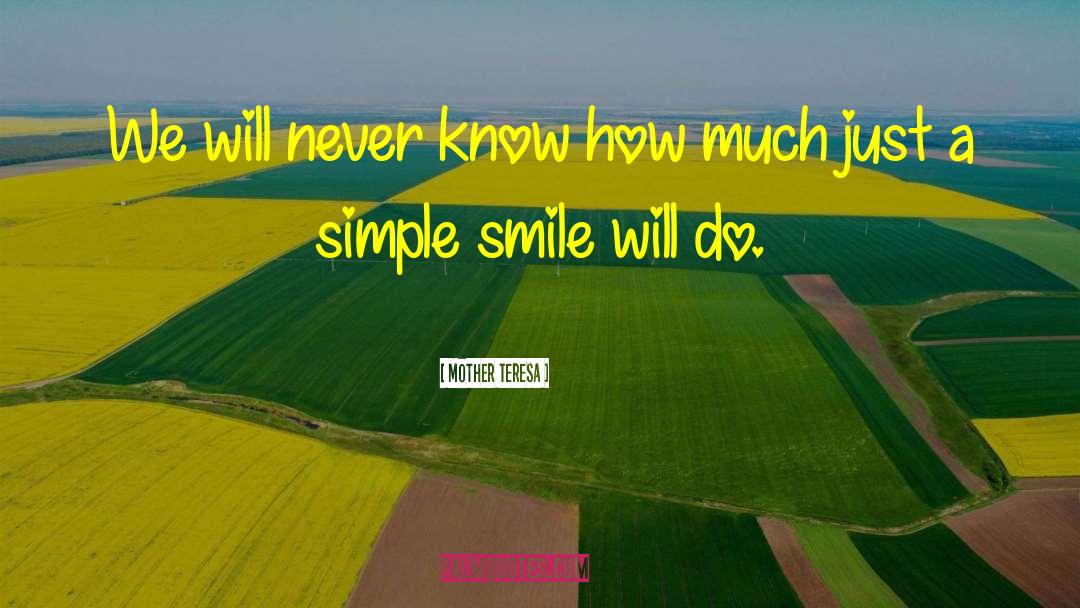 Simple Smile quotes by Mother Teresa