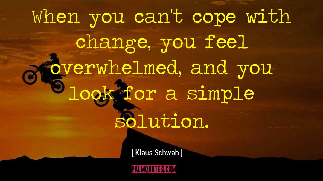 Simple Solution quotes by Klaus Schwab