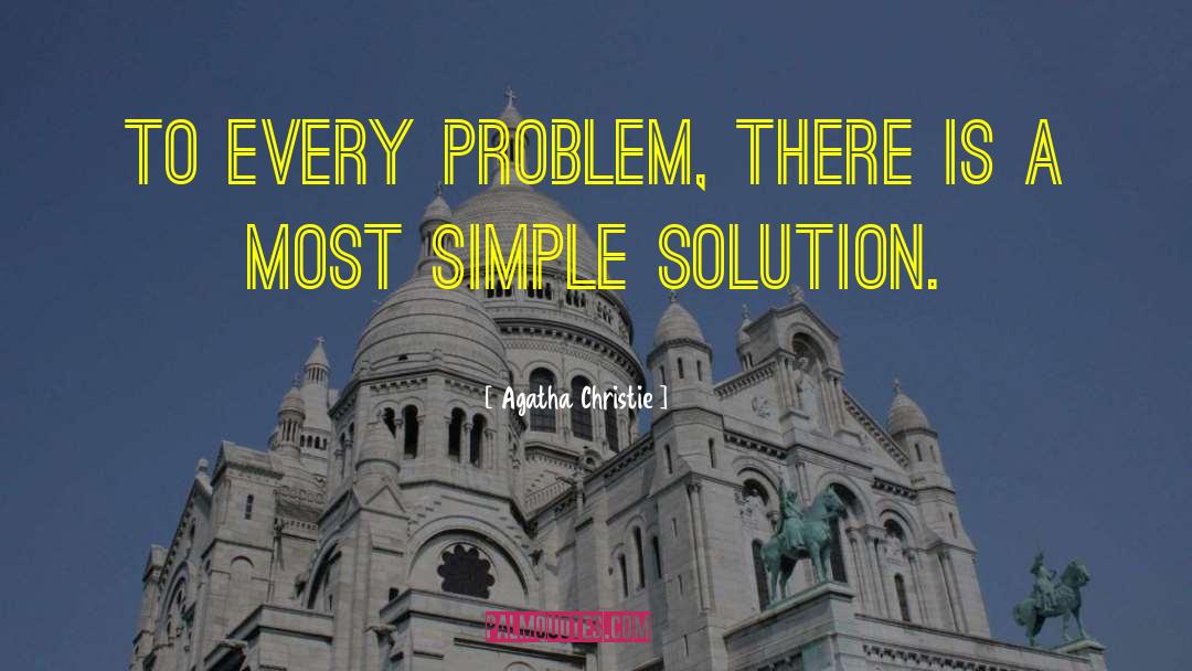Simple Solution quotes by Agatha Christie