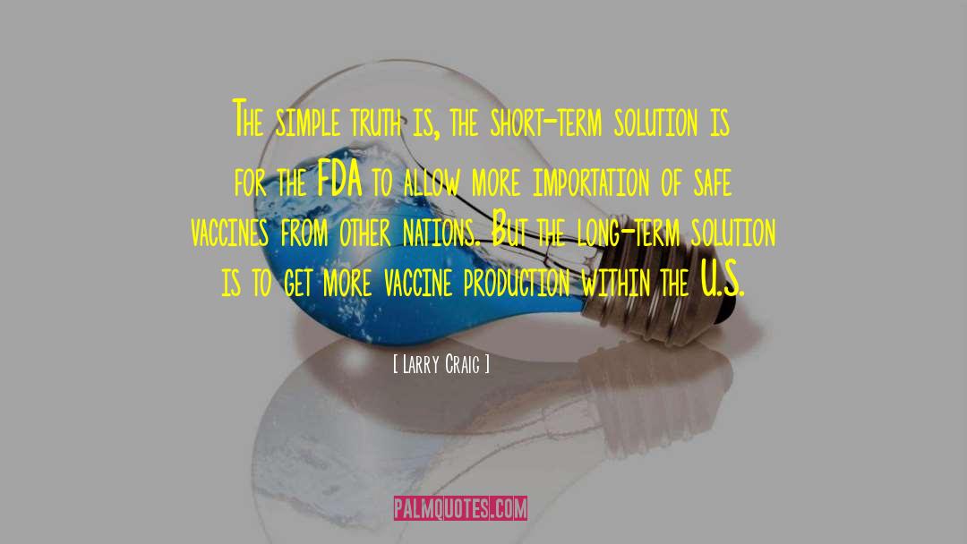 Simple Solution quotes by Larry Craig