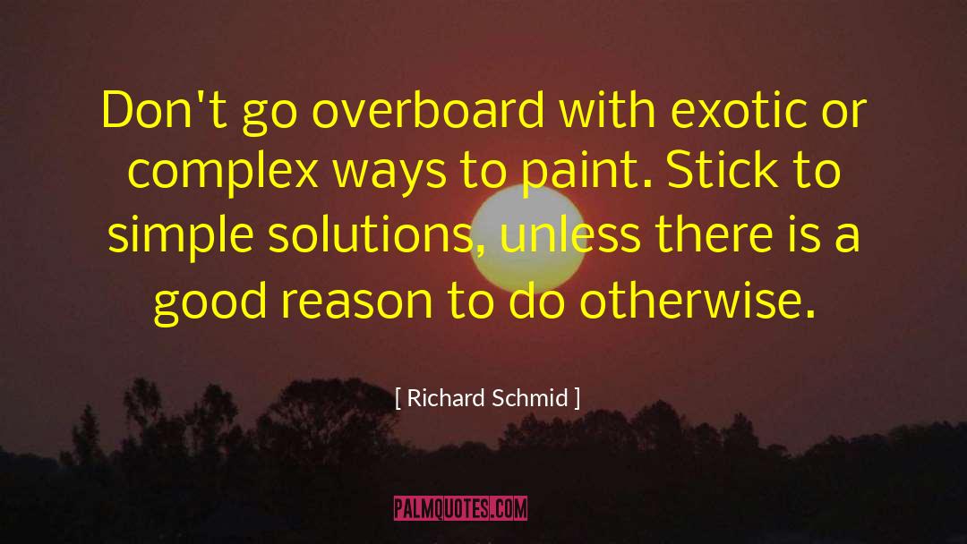 Simple Solutions quotes by Richard Schmid