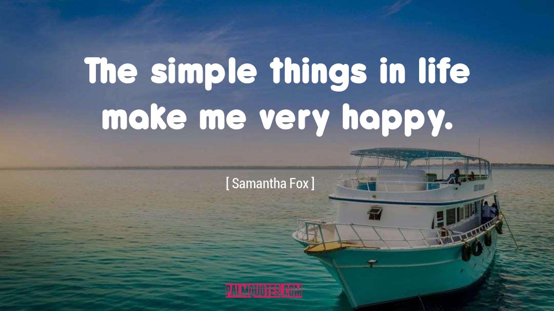 Simple Things In Life quotes by Samantha Fox