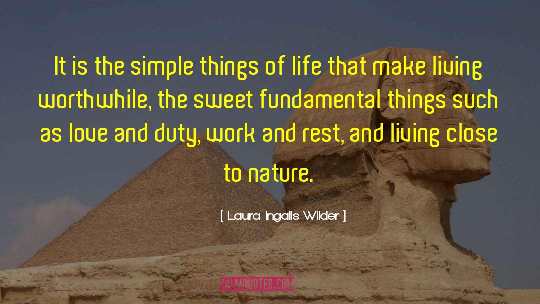 Simple Things Of Life quotes by Laura Ingalls Wilder
