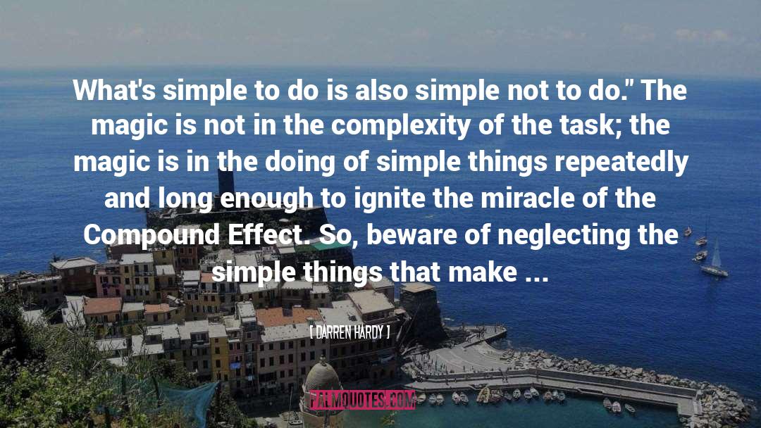 Simple Things quotes by Darren Hardy