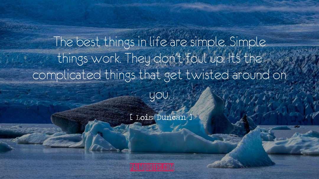 Simple Things quotes by Lois Duncan