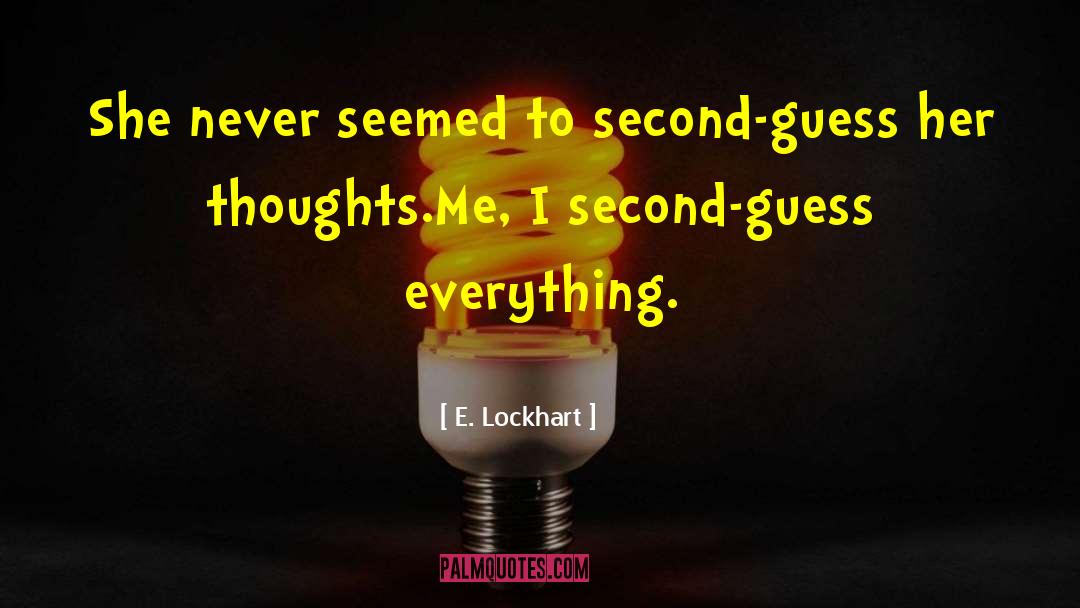 Simple Thoughts quotes by E. Lockhart
