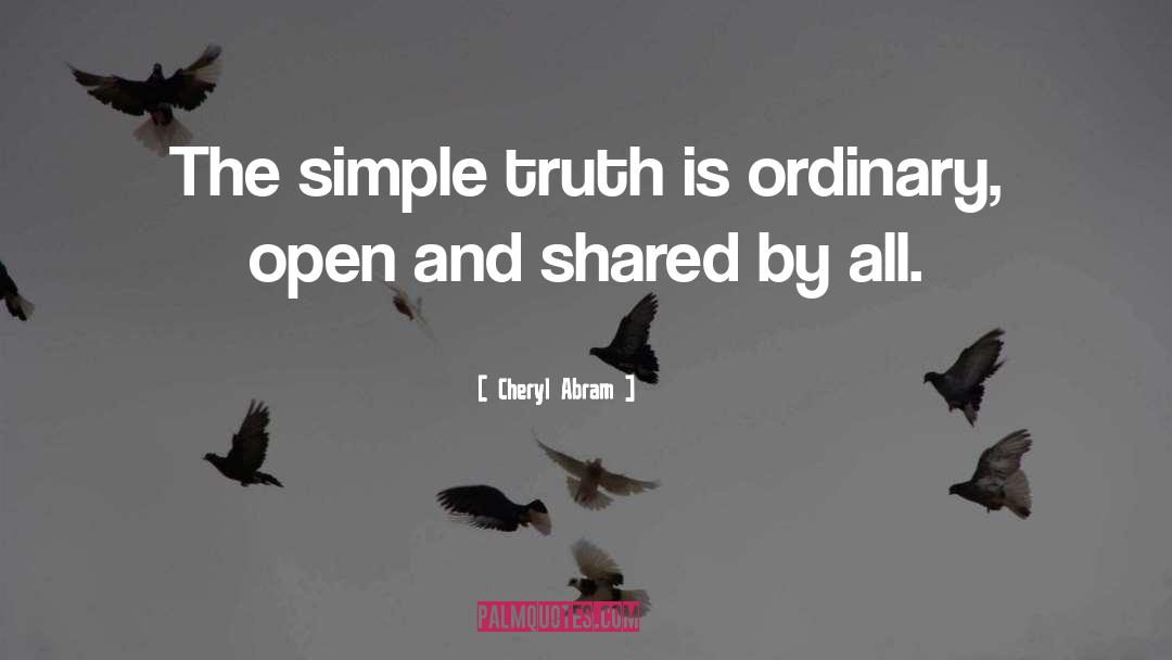 Simple Truth quotes by Cheryl Abram