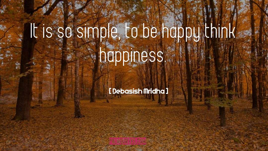 Simple Truth quotes by Debasish Mridha