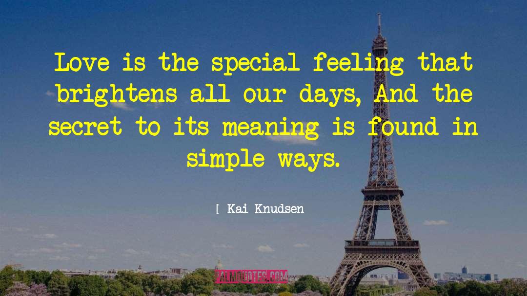 Simple Ways quotes by Kai Knudsen
