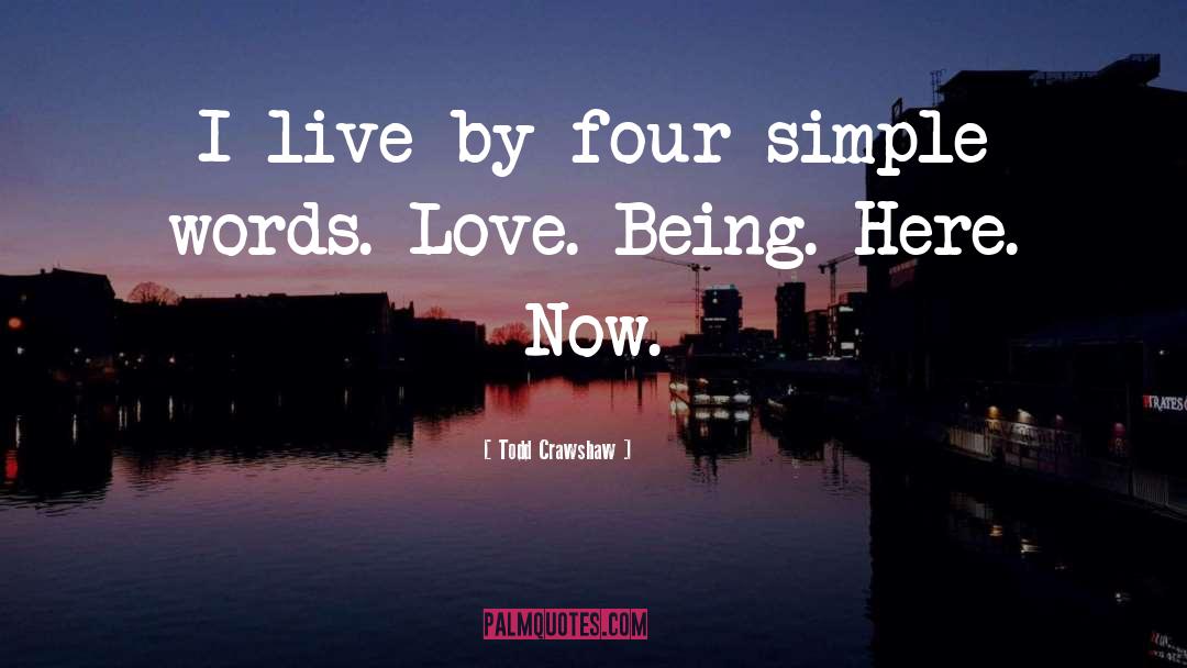 Simple Words quotes by Todd Crawshaw