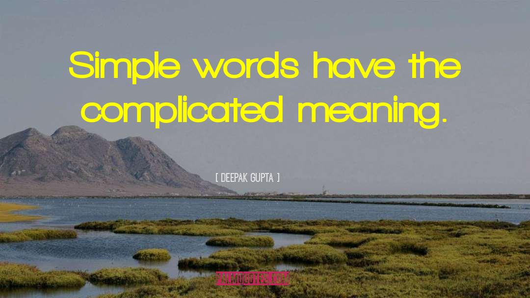 Simple Words quotes by Deepak Gupta