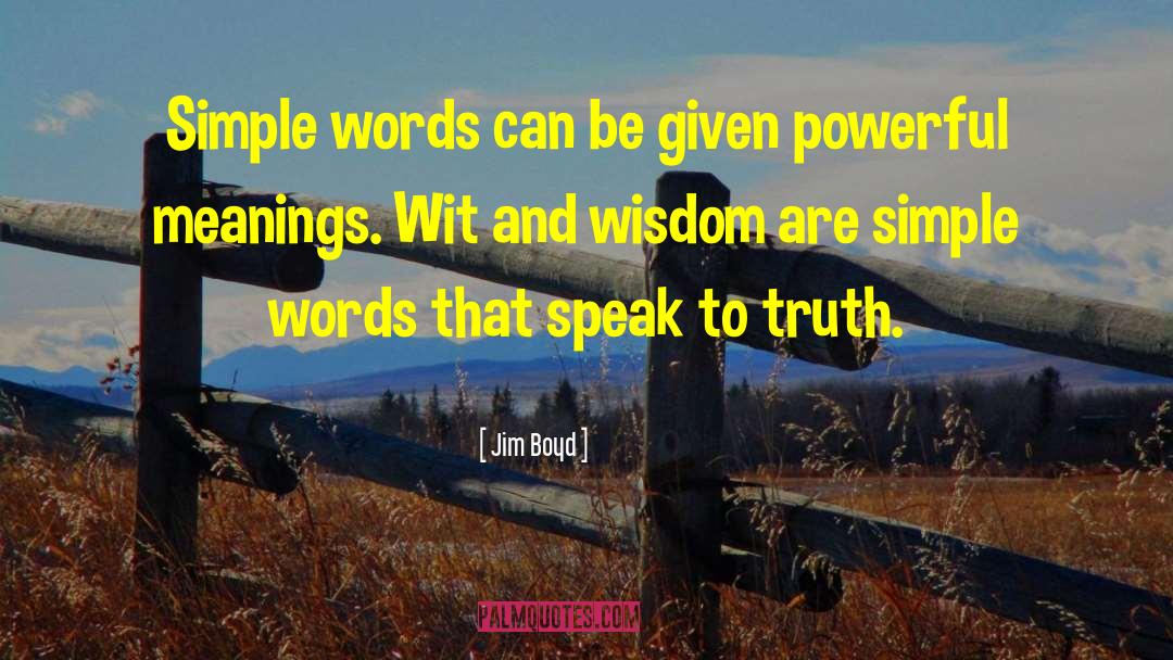 Simple Words quotes by Jim Boyd