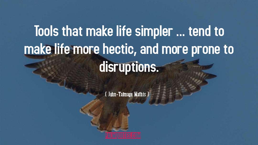 Simpler quotes by John-Talmage Mathis