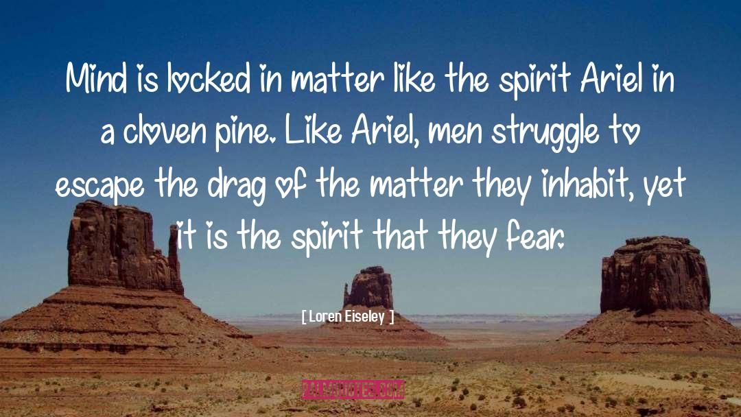Simplicity Of Men quotes by Loren Eiseley