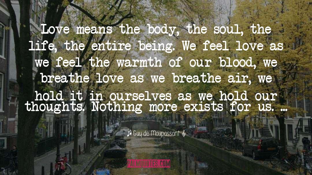 Simplicity Of The Soul quotes by Guy De Maupassant