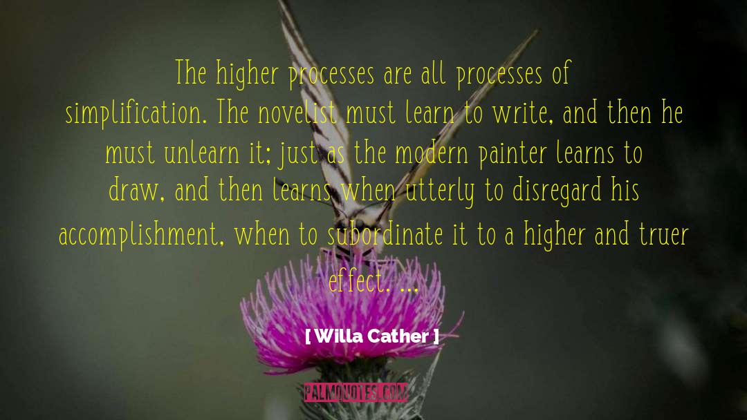 Simplification quotes by Willa Cather