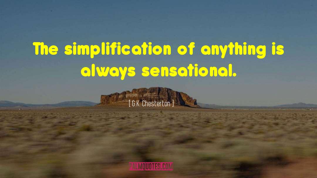 Simplification quotes by G.K. Chesterton