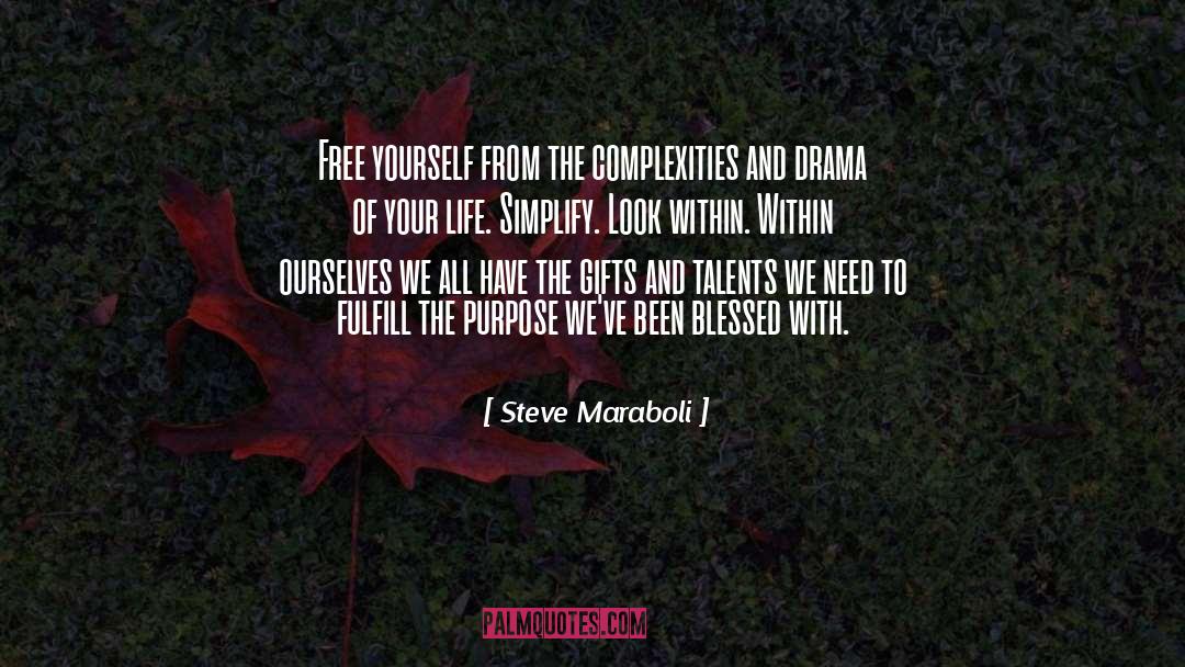 Simplify quotes by Steve Maraboli