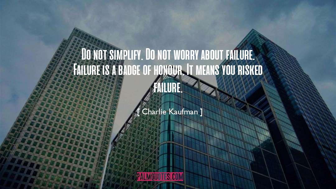 Simplify quotes by Charlie Kaufman