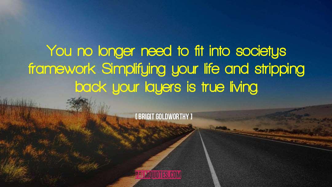 Simplifying quotes by Brigit Goldworthy