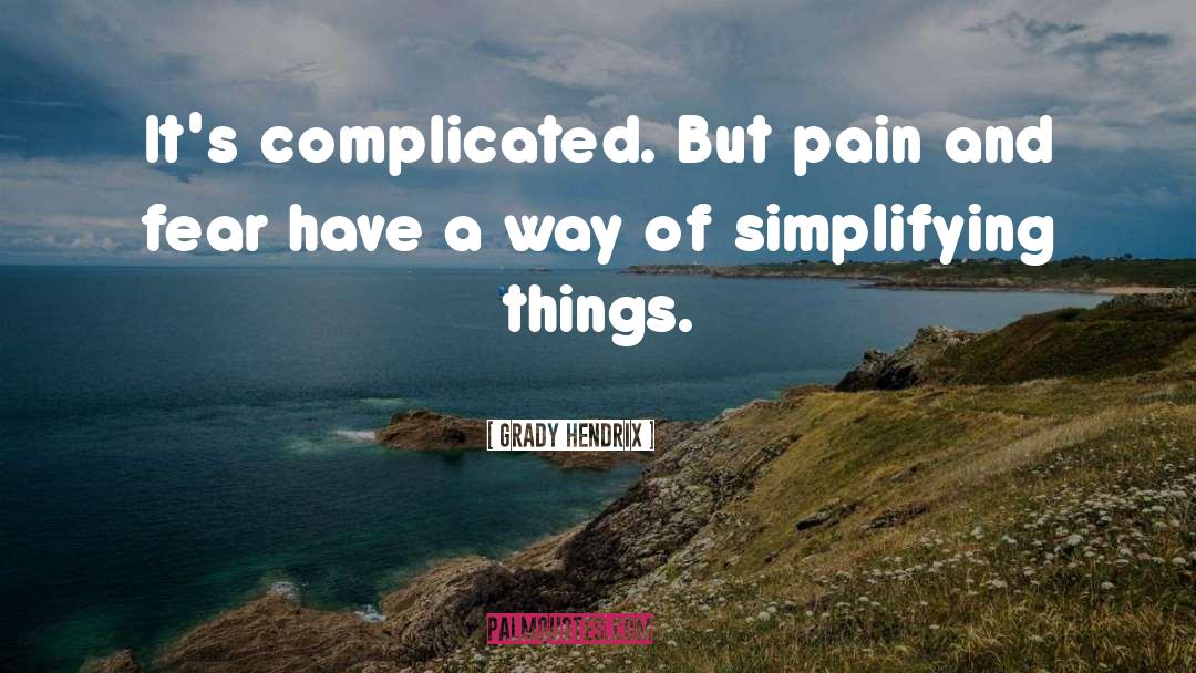 Simplifying quotes by Grady Hendrix