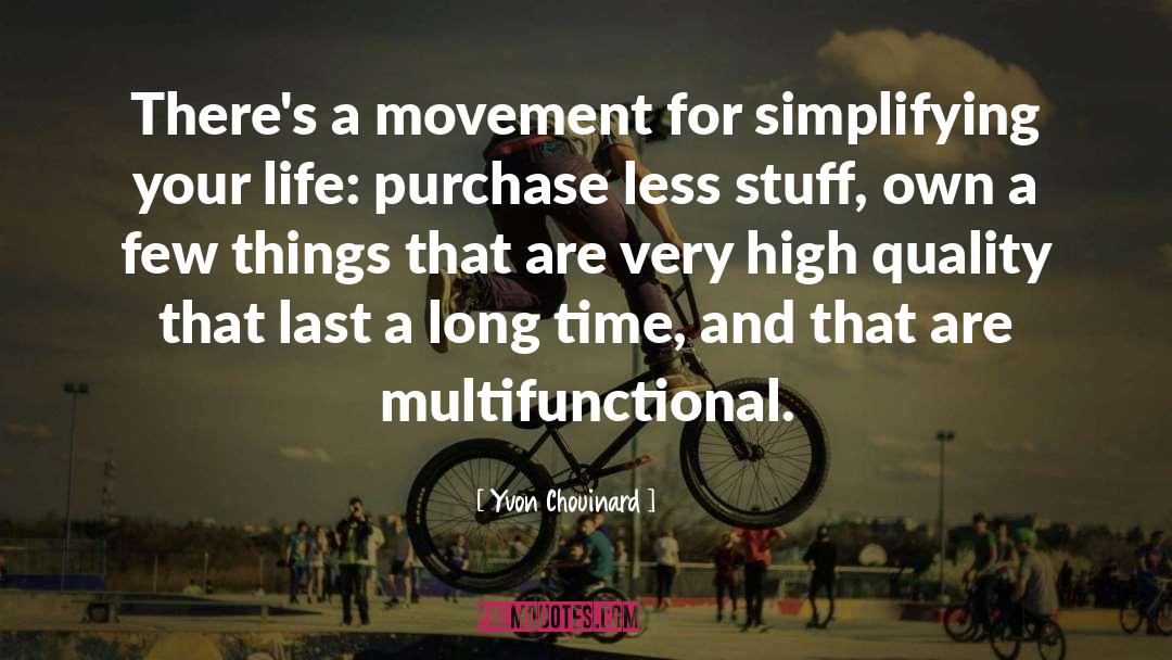 Simplifying quotes by Yvon Chouinard