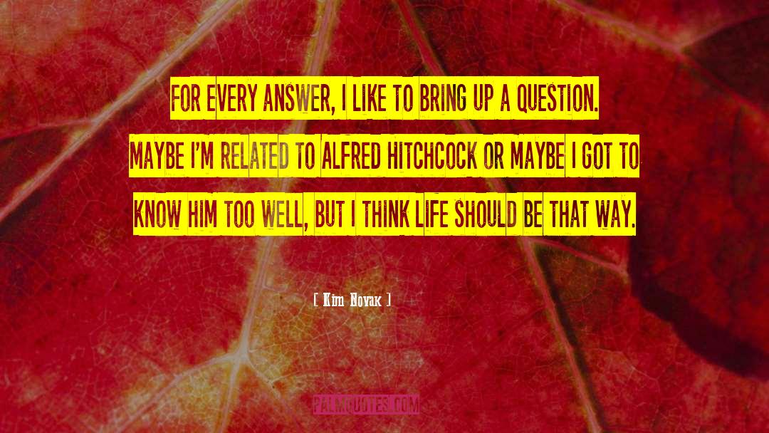 Simplistic Answers quotes by Kim Novak