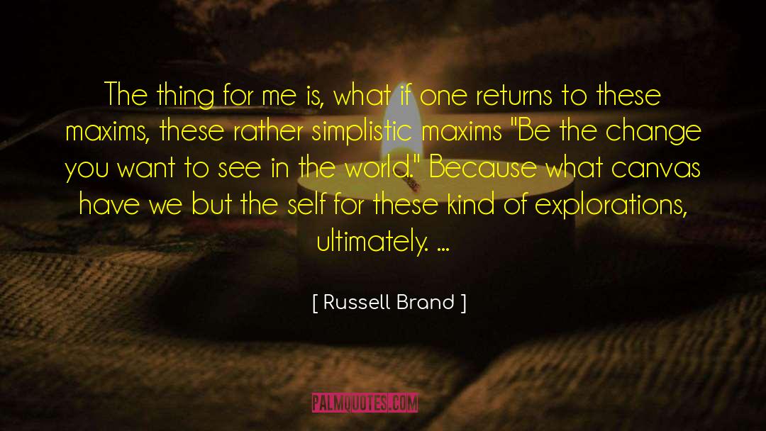 Simplistic quotes by Russell Brand