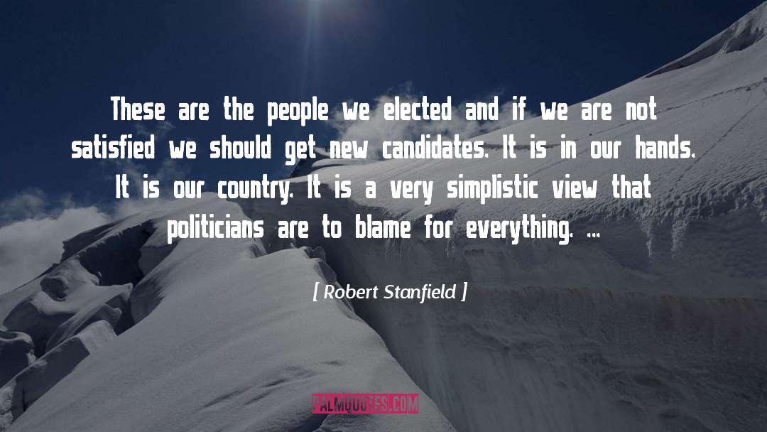 Simplistic quotes by Robert Stanfield