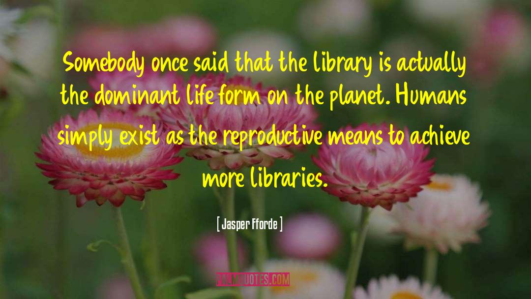 Simply Exist quotes by Jasper Fforde