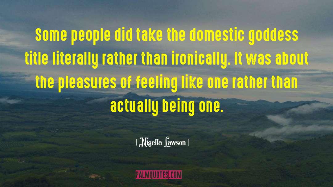 Simply Pleasure quotes by Nigella Lawson