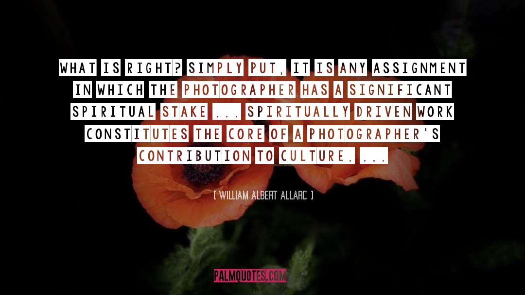 Simply Pleasure quotes by William Albert Allard