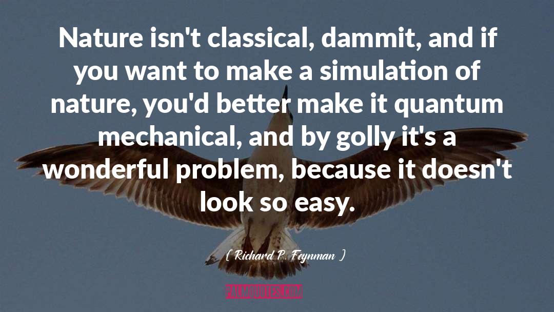 Simulation quotes by Richard P. Feynman
