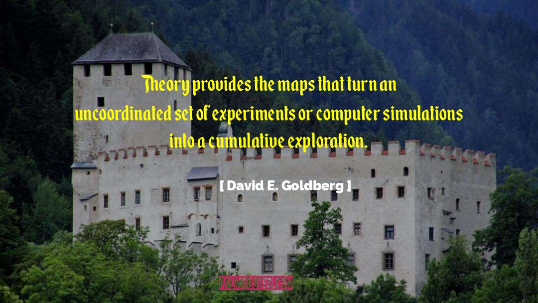 Simulation quotes by David E. Goldberg