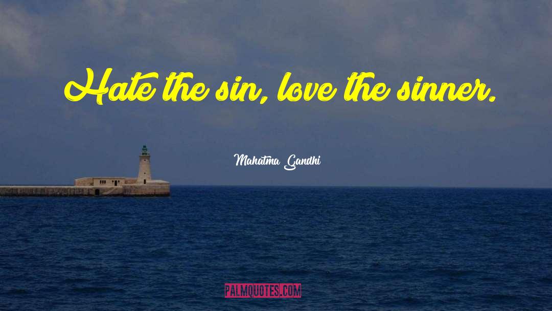 Sin And Love quotes by Mahatma Gandhi