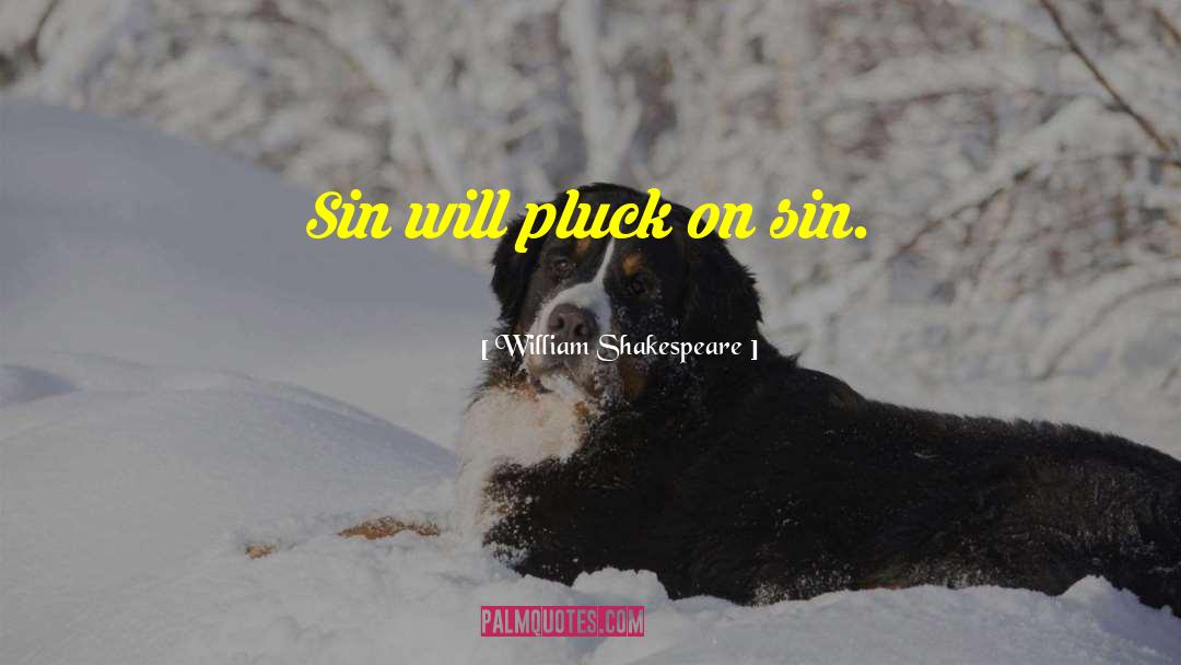 Sin Undone quotes by William Shakespeare