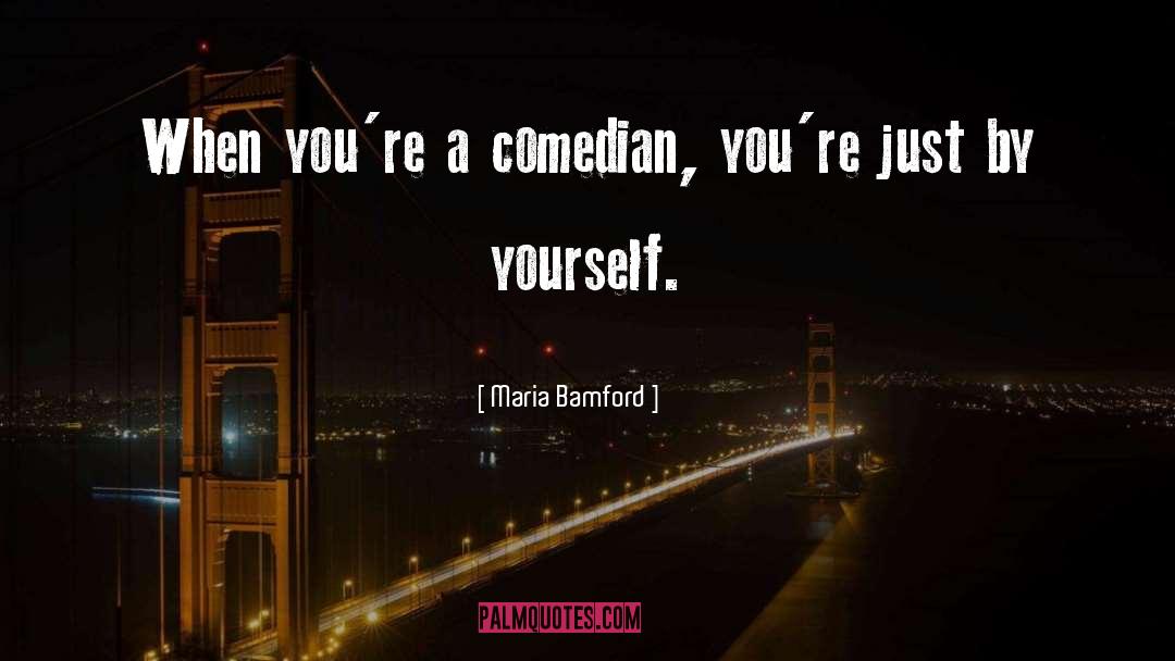 Sinbad Comedian quotes by Maria Bamford