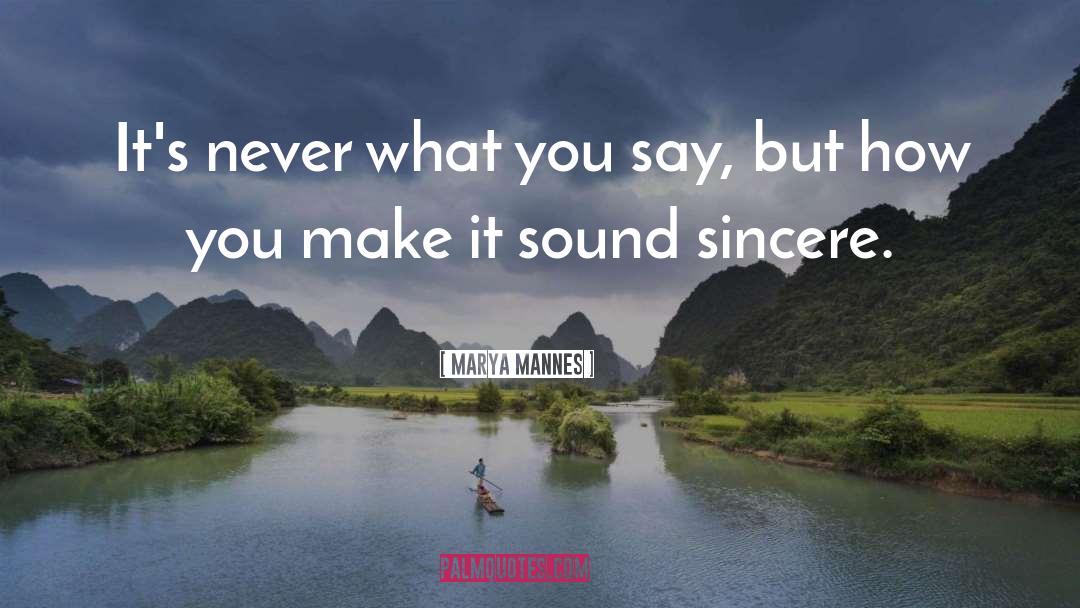Sincere Cr quotes by Marya Mannes
