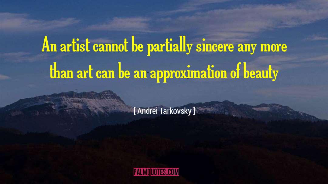 Sincere Cr quotes by Andrei Tarkovsky